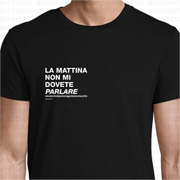 T-Shirt - Frasaccazzo - LA MATTINA NON MI DOVETE PARLARE