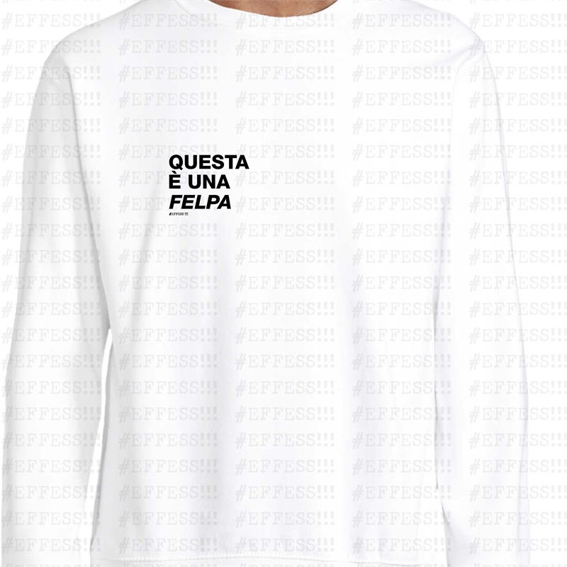 Felpa - Frasaccazzo - QUESTA È UNA FELPA
