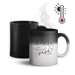 Tazza Magica - MAMMA, VUOI SPOSARE PAPÁ?