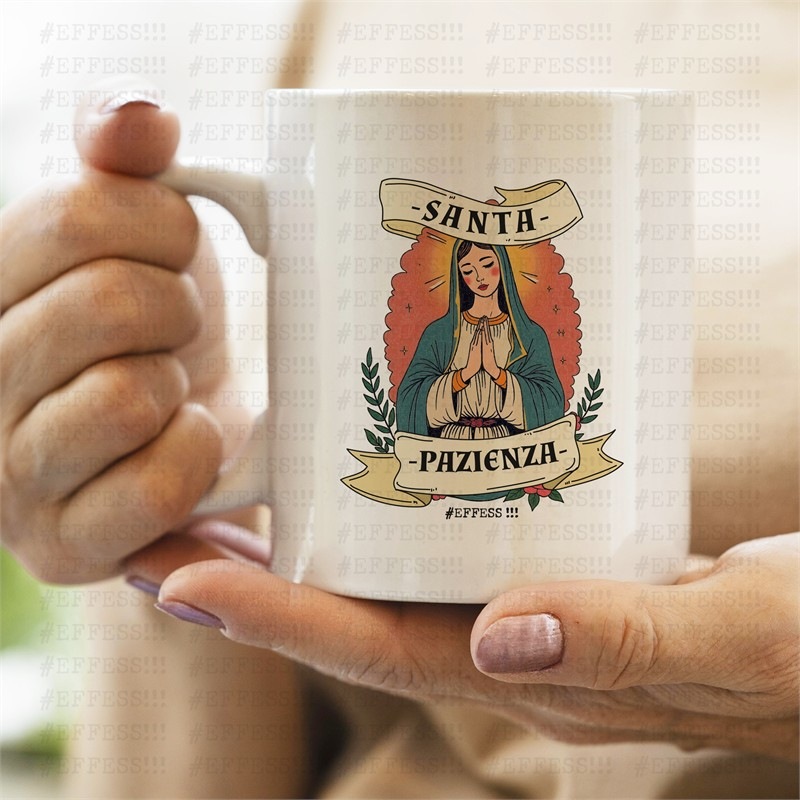 Tazza - Meme Trash - SANTA PAZIENZA