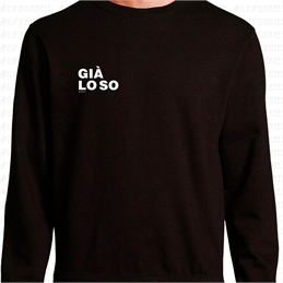 Felpa - Frasaccazzo - GIÀ LO SO
