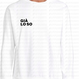 Felpa - Frasaccazzo - GIÀ LO SO