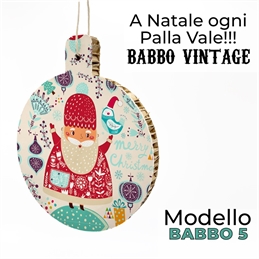A Natale Ogni Palla Vale - Babbo Vintage - Babbo5