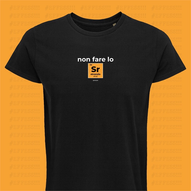 T-Shirt - Non Fare lo Stronzio