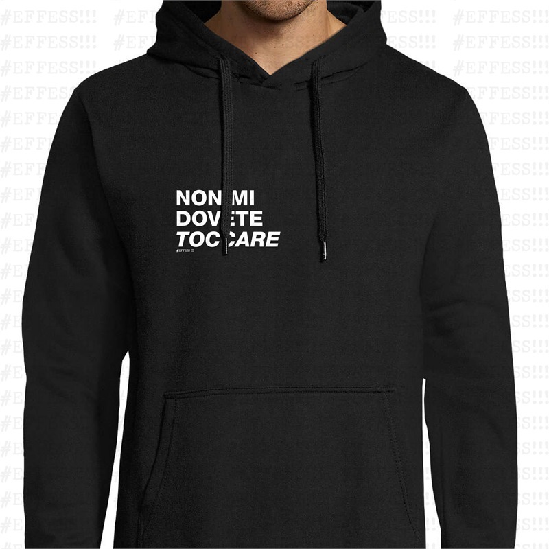 Felpa con Cappuccio - Non mi dovete toccare