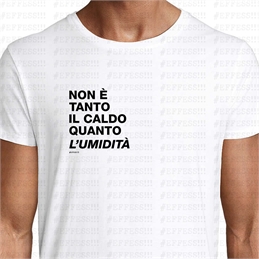 T-Shirt - Non è tanto il caldo quanto l'umidità