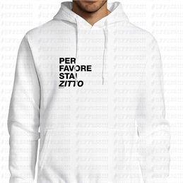 Felpa con Cappuccio - Frasaccazzo - PER FAVORE STAI ZITTO