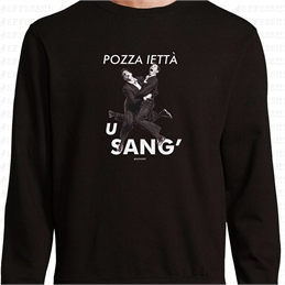 Felpa - Pozza iettà u sang'