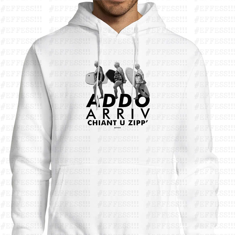 Felpa con Cappuccio - Addò arriv chiant lu zipp'