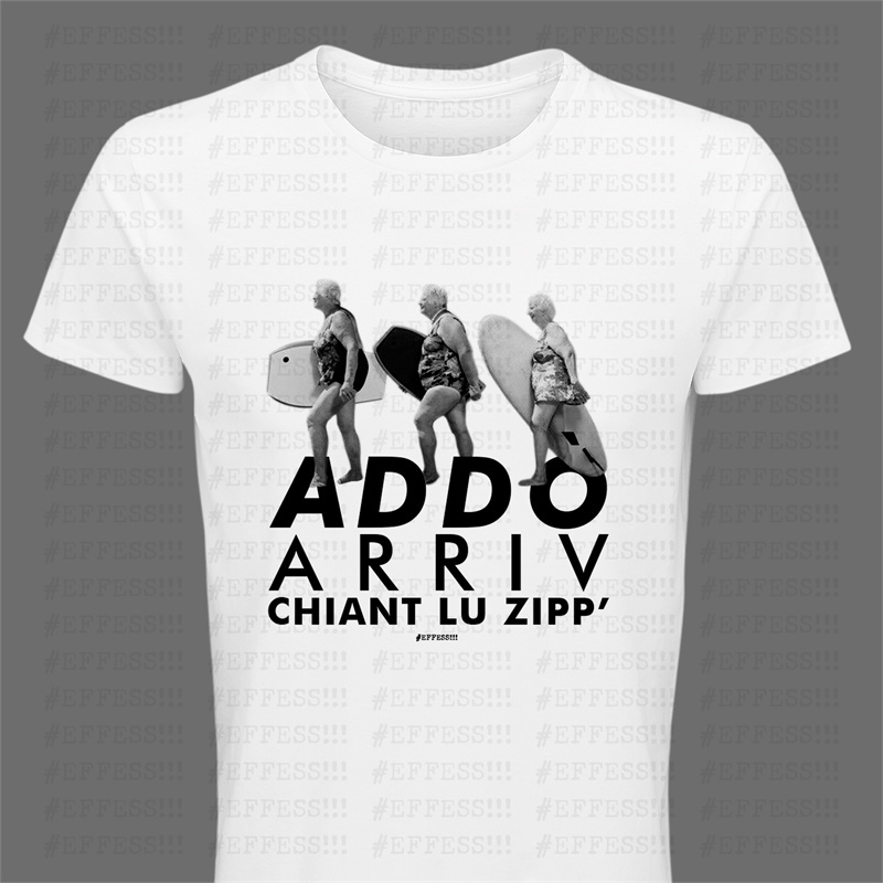 T-shirt bianca - Addò arriv chiant lu zipp'