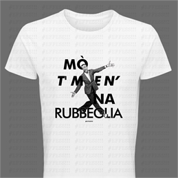 T-shirt bianca - Mò t' men' na rubbeglia