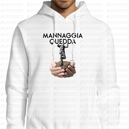Felpa con Cappuccio - Mannaggia quedda terra!