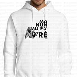 Felpa con Cappuccio - Ma nun mu fa' v'rè