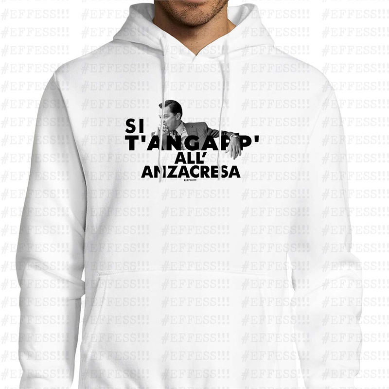 Felpa con Cappuccio - Si t'angapp' all'anzacresa