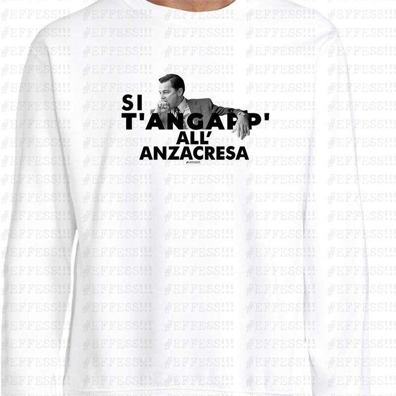 Felpa - T-Shirt - Si t'angapp' all'anzacresa