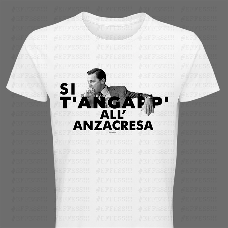 T-shirt bianca - Si t'angapp' all'anzacresa