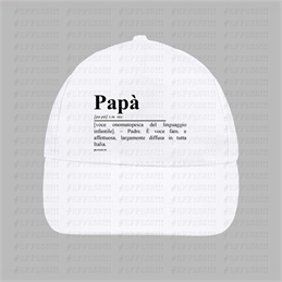Cappellino - Festa del Papà - DEFINIZIONE PAPÀ