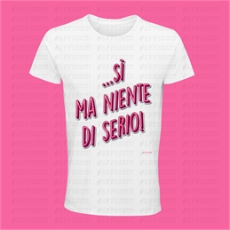 T-shirt sì ma niente di serio bianca