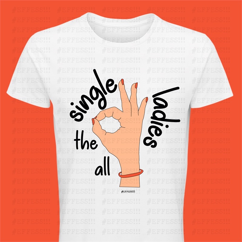 T-shirt all the single ladies T-shirt all the single ladies