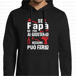 Felpa con cappuccio - Festa del Papà - PAPÀ AGGIUSTATUTTO
