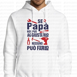 Felpa con cappuccio - Festa del Papà - PAPÀ AGGIUSTATUTTO