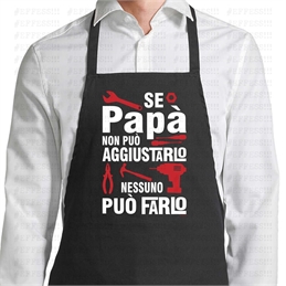 Grembiule Parannanza - Festa del Papà - PAPÀ AGGIUSTATUTTO