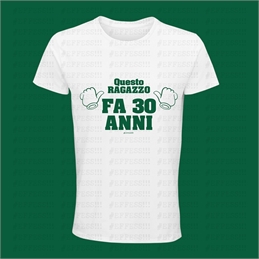 T-Shirt bianca 30 Anni - Questo ragazzo fa 30 anni