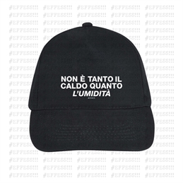 Cappellino - Frasaccazzo - NON È TANTO IL CALDO QUANTO L'UMIDITÀ