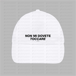 Cappellino - Frasaccazzo - NON MI DOVETE TOCCARE