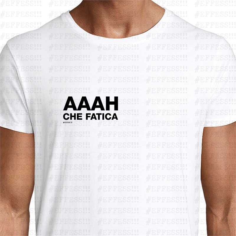 T-Shirt - Frasaccazzo - AAAH CHE FATICA
