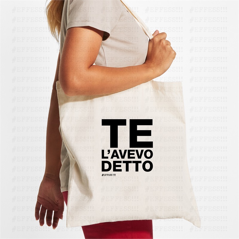 Tote Bag - Frasaccazzo - TE L'AVEVO DETTO