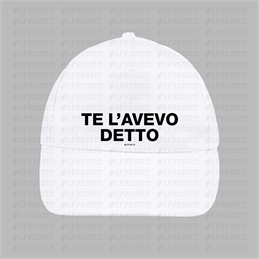 Cappellino - Frasaccazzo - TE L'AVEVO DETTO