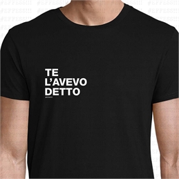 T-Shirt - Frasaccazzo - TE L'AVEVO DETTO